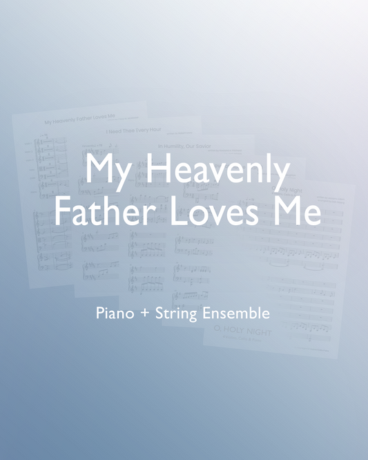 My Heavenly Father Loves Me
