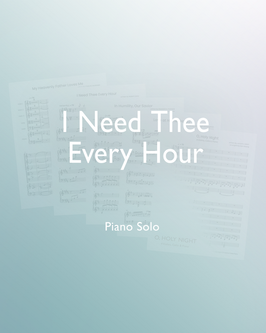 I Need Thee Every Hour