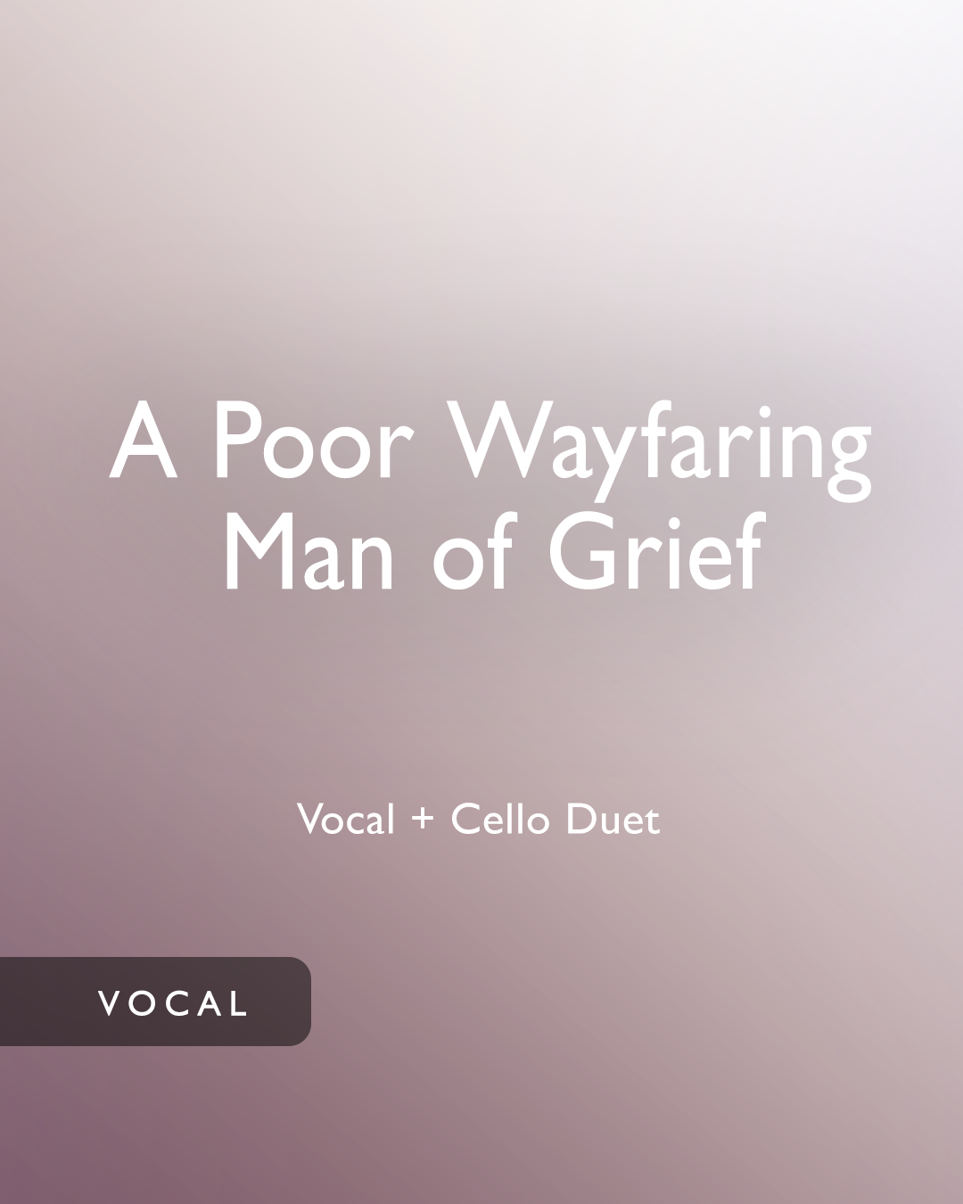 ‎ A Poor Wayfaring Man of Grief